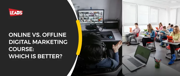 Digital Marketing Course Comparison: Online vs. Offline