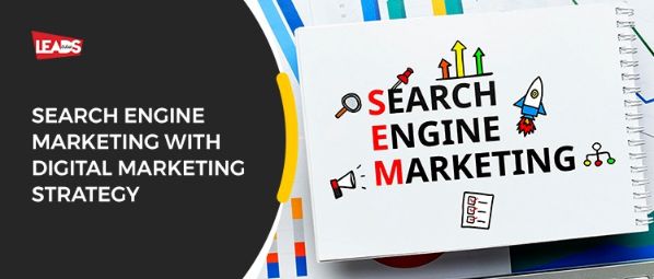 Search Engine Marketing with Digital Marketing Strategy