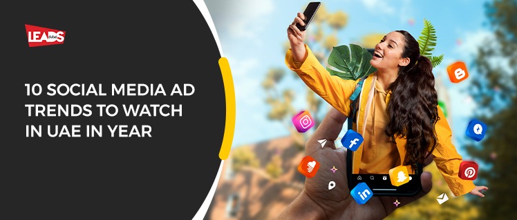 Social media ad trends in UAE for the year