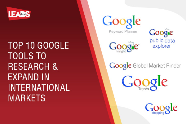 Top 10 Google Tools to Research & Expand in International Markets