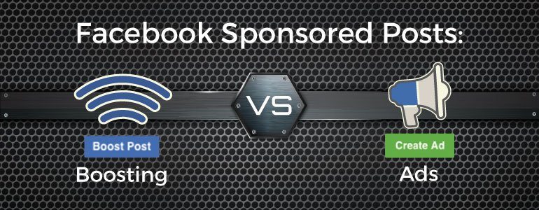 Facebook Ads - Boosted Posts V/s Sponsored Ads