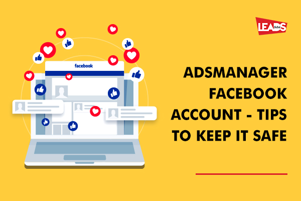 Tips for Keeping Your Facebook Ads Manager Account Secure