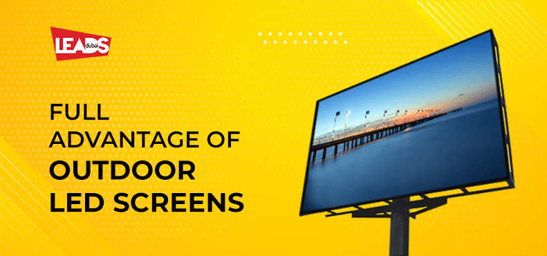 Full Advantage of Outdoor LED Screens