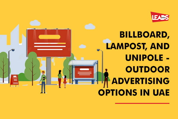 Outdoor Advertising Options in UAE: Billboards, Lamposts, Unipoles