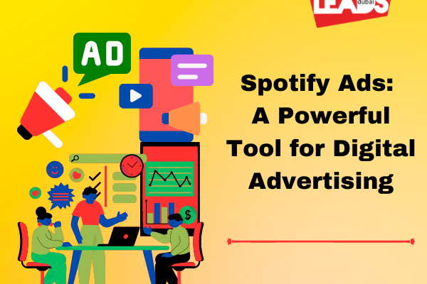 Spotify Ads: A Powerful Tool for Digital Advertising