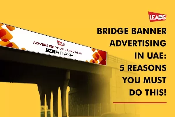 Bridge Banner Advertising in UAE