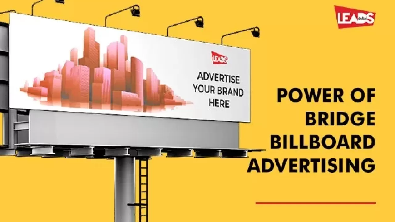 Bridge Billboard Advertising | Maximize Your Advertising Reach