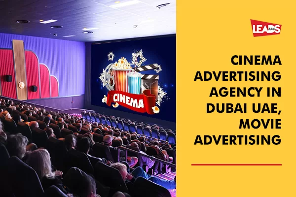 Cinema Advertising Agency in Dubai UAE