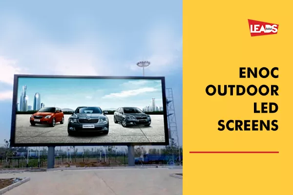 Outdoor LED Screen Advertising in Dubai and Petrol Stations