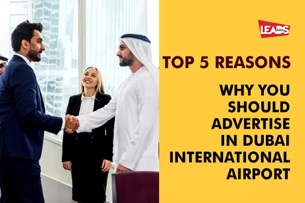 Top 5 Reasons to Advertise in Dubai International Airport. Infographic