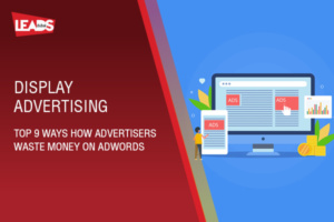 Display Advertising - 9 ways how Dubai Advertisers waste money on Ads