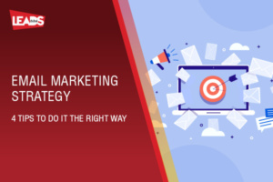 Email Marketing Strategy. 4 Tips to do it the right way. (Check the last tip)