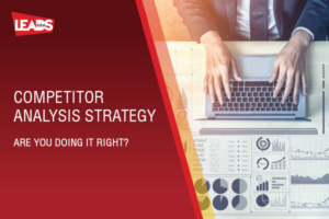 Competitor Analysis Strategy - Are you really doing it right?