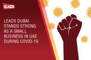 Leads Dubai Stands Strong as a Small Business in UAE during Covid-19