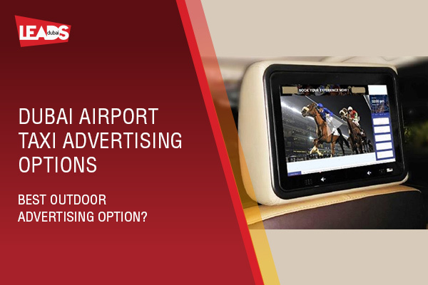 Dubai Airport Taxi Advertising Options
