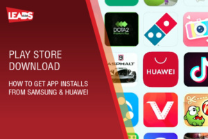 Play Store Download: Boosting App Installs on Samsung & Huawei