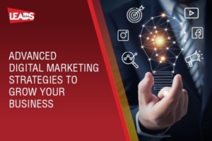 Leads Dubai Now Offers Advanced Digital Marketing Strategies & Techniques
