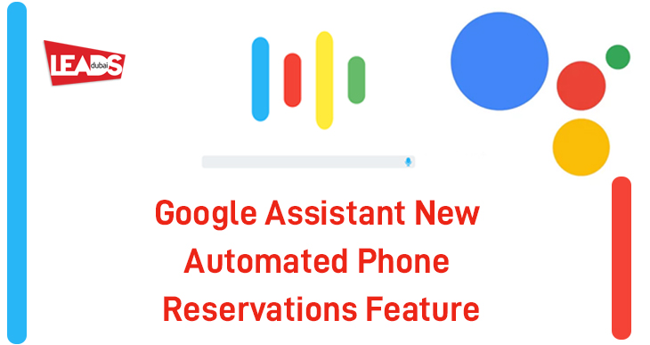 Google Assistant New Automated Phone Reservations Feature