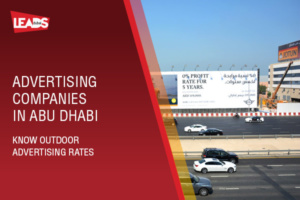 Outdoor Advertising Companies in Abu Dhabi. Know Outdoor Advertising Rates